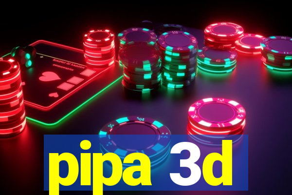 pipa 3d